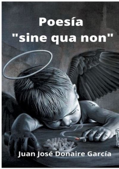 Cover for Juan José Donaire García · Poesía sine qua non (Paperback Book) (2021)