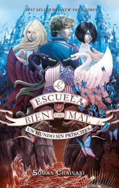 Cover for Soman Chainani · Escuela Del Bien Y Del Mal, La.  Un Mundo Sin Principes (Pocketbok) (2019)