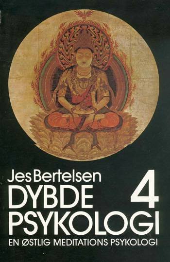 Cover for Jes Bertelsen · Dybdepsykologi En østlig meditationspsykologi (Heftet bok) [1. utgave] (1986)