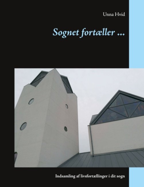 Cover for Unna Hvid · Sognet fortæller ... (Paperback Book) [1.º edición] (2020)