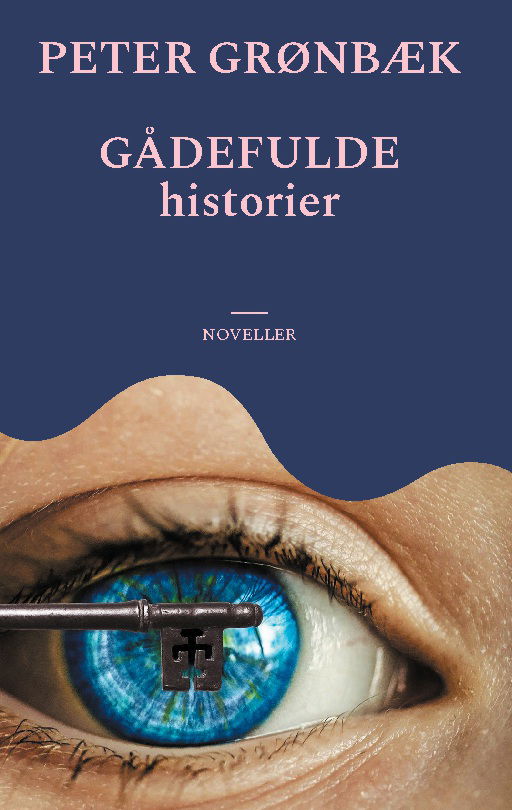 Gådefulde historier - Peter Grønbæk - Books - BoD - Books on Demand - 9788743056492 - February 26, 2024