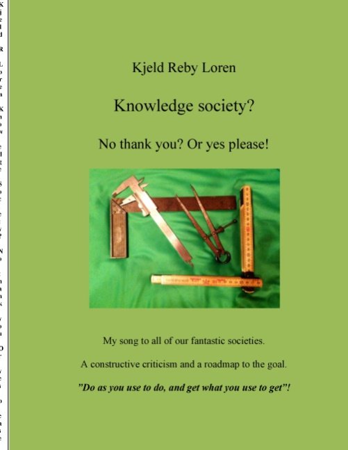 Cover for Kjeld Reby Loren · Knowledge Society? No thank you? Or yes please! (Paperback Book) [1e uitgave] [Paperback] (2012)