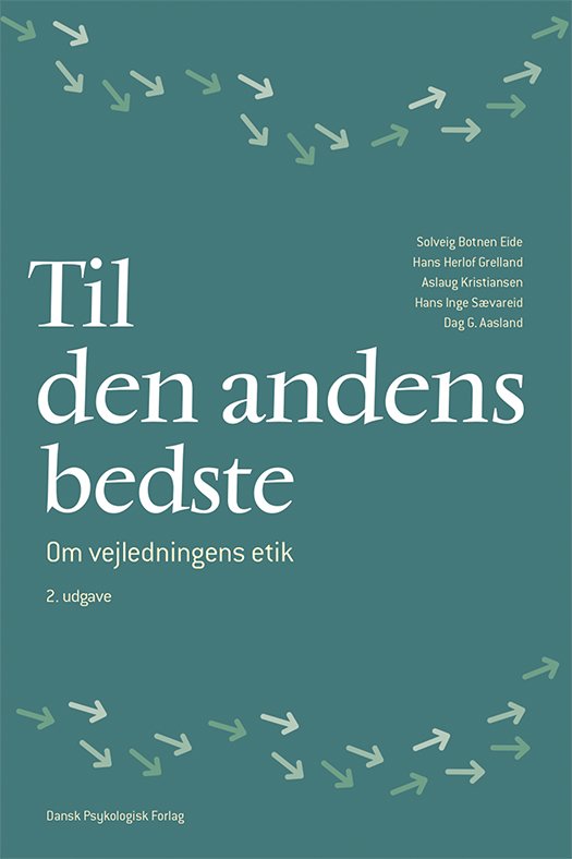 Cover for Solveig Botnen Eide, Hans Herlof Grelland, Aslaug Kristiansen, Hans Inge Sævareid, Dag G. Aasland · Til den andens bedste. (Sewn Spine Book) [2th edição] (2022)