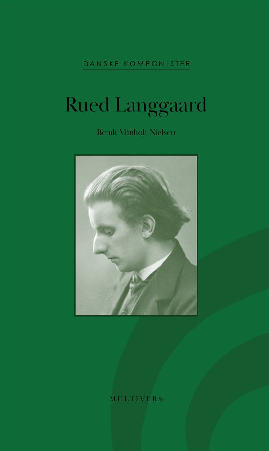 Cover for Bendt Viinholt Nielsen · Danske Komponister: Rued Langgaard (Sewn Spine Book) [1. Painos] (2023)