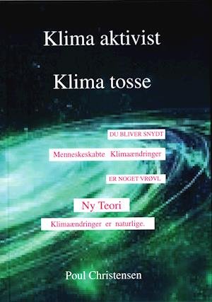 Cover for Poul Christensen · Klima aktivist - Klima tosse (Hardcover Book) [1st edition] (2020)