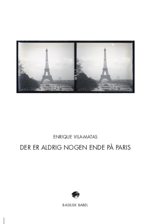 Cover for Enrique Vila-Matas · Babel: Der er aldrig nogen ende på Paris (Hæftet bog) [1. udgave] (2018)