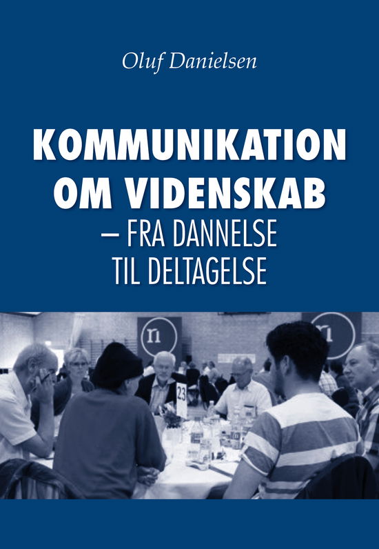 Cover for Oluf Danielsen · Kommunikation om videnskab (Sewn Spine Book) [1. wydanie] (2019)