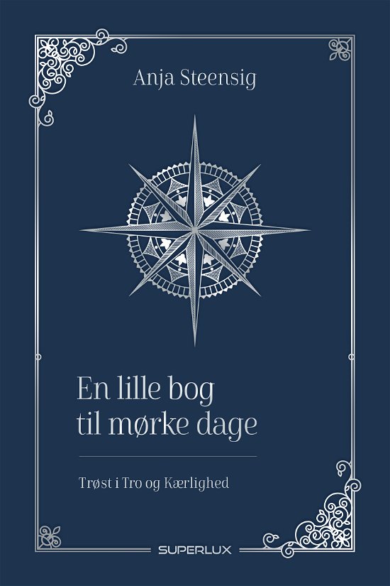 Cover for Anja Steensig · En lille bog til mørke dage (Bound Book) [1th edição] (2020)