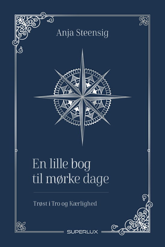 Cover for Anja Steensig · En lille bog til mørke dage (Bound Book) [1e uitgave] (2020)