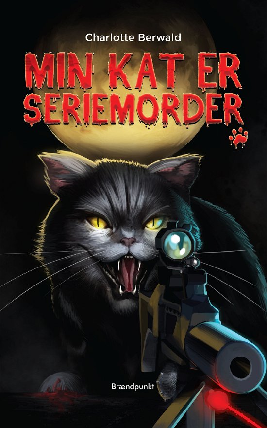 Min kat er seriemorder! - Charlotte Berwald - Bøker - Brændpunkt - 9788794083492 - 14. april 2021