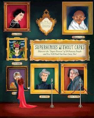 Cover for Federica Magrin · Superheroes Without Capes: Discover the &quot;Super Powers&quot; of 20 Famous People and You Will Find Your Own Too! (Hardcover Book) (2023)