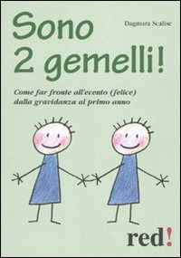 Cover for Dagmara Scalise · Sono 2 Gemelli! Come Far Fronte All'evento (Felice) Dalla Gravidanza Al Primo Anno (Book)