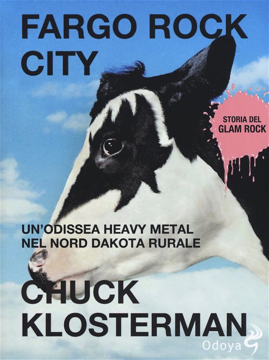 Cover for Chuck Klosterman · Fargo Rock City. Un'Odissea Heavy Metal Nel Nord Dakota Rurale (Bog)