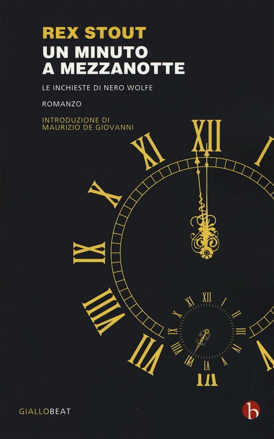Cover for Rex Stout · Un Minuto A Mezzanotte (Book)
