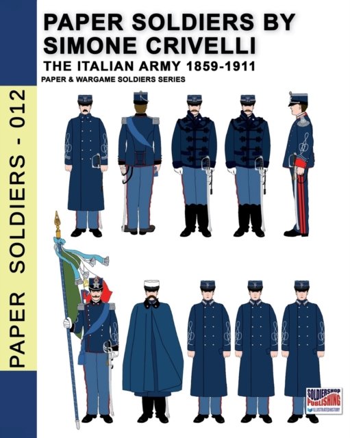 Cover for Simone Crivelli · Paper Soldiers by Simone Crivelli - The Italian army 1859-1911 (Paperback Book) (2022)