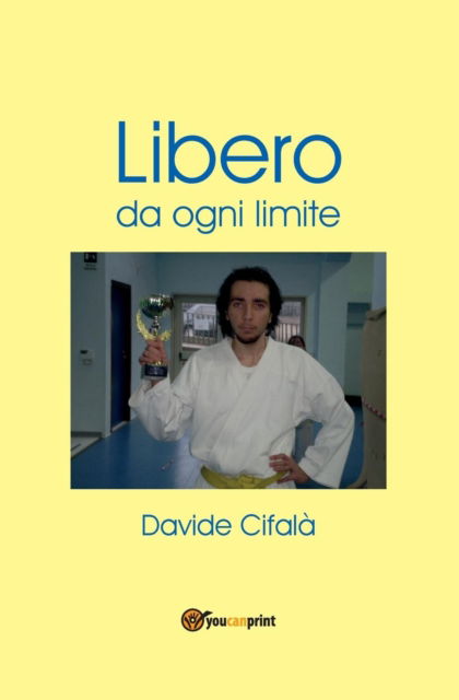 Cover for Davide Cifalà · Libero da ogni limite (Paperback Book) (2016)