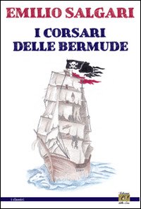 Cover for Emilio Salgari · I Corsari Delle Bermude (Book)