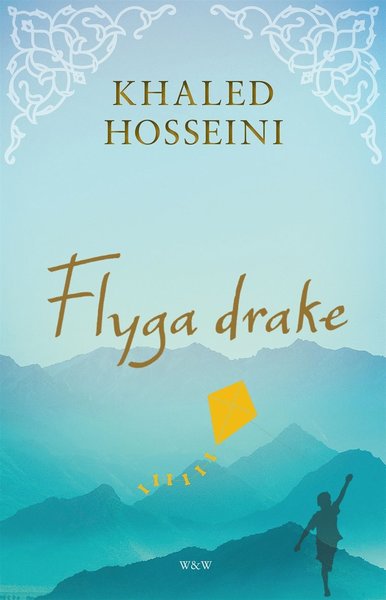 Flyga drake - Khaled Hosseini - Books - Wahlström & Widstrand - 9789146225492 - June 7, 2013