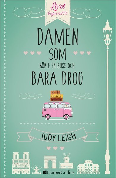 Cover for Judy Leigh · Damen som köpte en buss och bara drog (Innbunden bok) (2018)