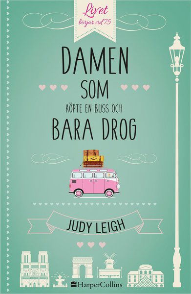 Cover for Judy Leigh · Damen som köpte en buss och bara drog (Innbunden bok) (2018)