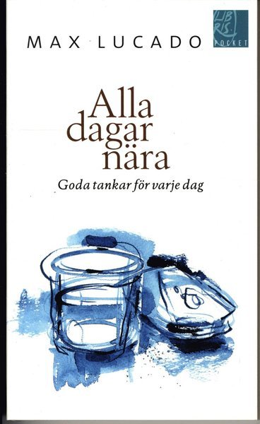 Cover for Max Lucado · Alla dagar nära (Paperback Book) (2007)