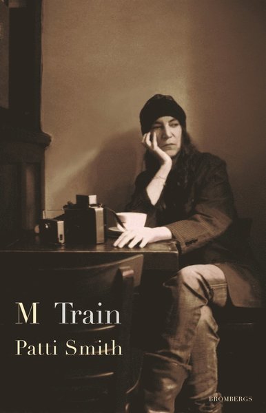 M Train - Patti Smith - Äänikirja - Brombergs - 9789173377492 - perjantai 20. marraskuuta 2020