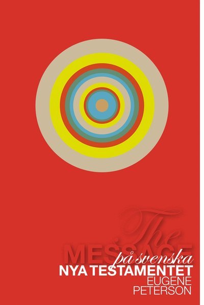 Cover for Eugene Peterson · The Message på svenska : Nya Testamentet (Gebundesens Buch) (2012)