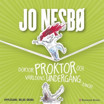 Cover for Jo Nesbø · Doktor Proktor: Doktor Proktor och världens undergång. Kanske. (Hörbok (MP3)) (2017)