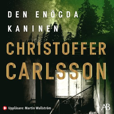 Cover for Christoffer Carlsson · Den enögda kaninen (Audiobook (MP3)) (2021)