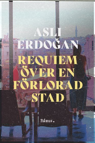 Cover for Asli Erdogan · Requiem över en förlorad stad (Bound Book) (2022)
