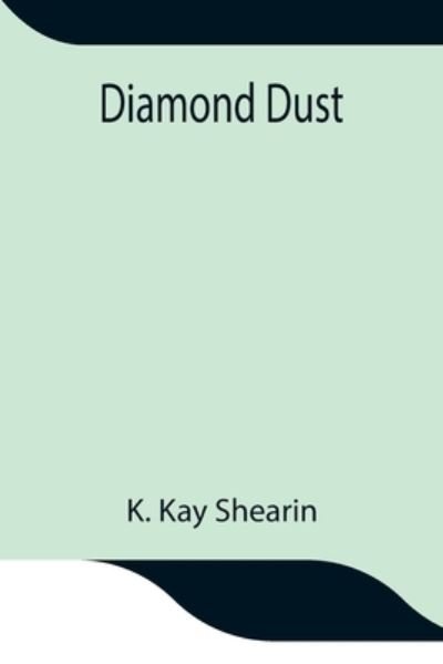 Cover for K Kay Shearin · Diamond Dust (Pocketbok) (2021)