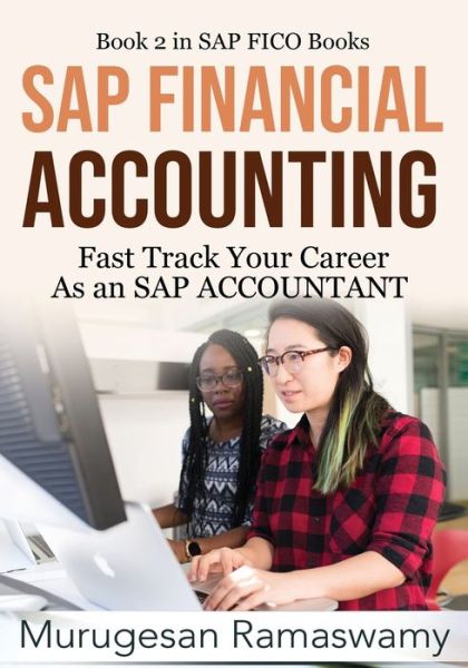 Cover for Murugesan Ramaswamy · SAP Financial Accounting: Fast Track Your Career As an SAP ACCOUNTANT - SAP Fico Books (Paperback Book) (2021)