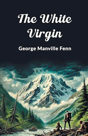 Cover for George Manville Fenn · The White Virgin (Edition2024) (Paperback Book) (2024)
