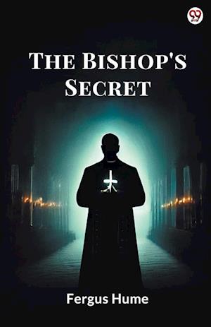 Cover for Fergus Hume · The Bishop's Secret (Edition1) (Paperback Book) (2025)