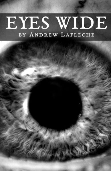 Cover for Andrew Lafleche · Eyes Wide (Paperback Book) (2020)
