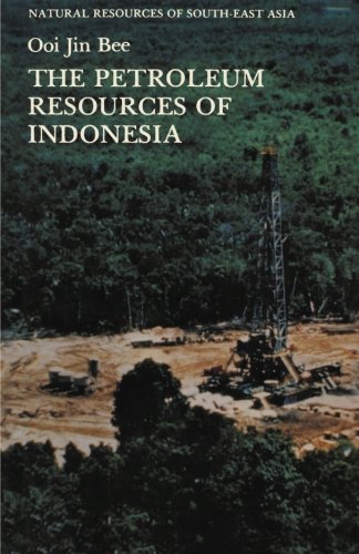 Cover for Ooi Jin Bee · The Petroleum Resources of Indonesia - Natural Resources of South-East Asia (Pocketbok) [1982 edition] (2013)