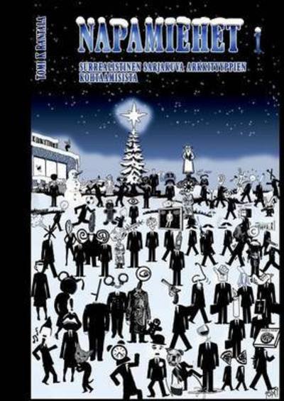 Cover for Tomi K Rantala · Napamiehet 1: Surrealistinen sarjakuva arkkityyppien kohtaamisista (Paperback Book) (2016)