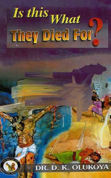 Cover for Dr. D. K. Olukoya · Is This What They Died for ? (Pocketbok) (2014)