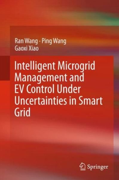 Cover for Ran Wang · Intelligent Microgrid Management and EV Control Under Uncertainties in Smart Grid (Inbunden Bok) [1st ed. 2018 edition] (2017)