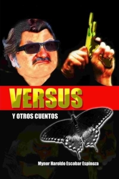 Cover for Mynor Haroldo Escobar Espinoza · VERSUS y otros cuentos. (Pocketbok) (2021)