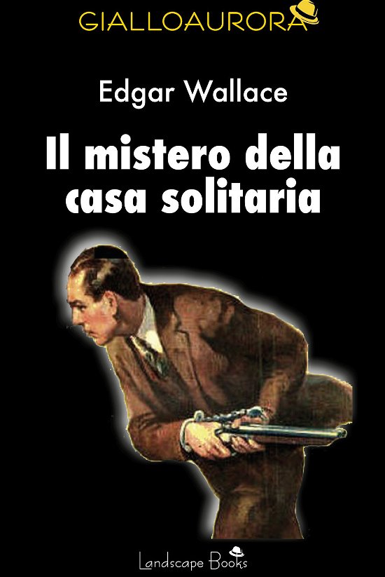 Cover for Edgar Wallace · Il Mistero Della Casa Solitaria (Bok)