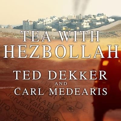 Tea with Hezbollah - Ted Dekker - Music - TANTOR AUDIO - 9798200116492 - January 26, 2010