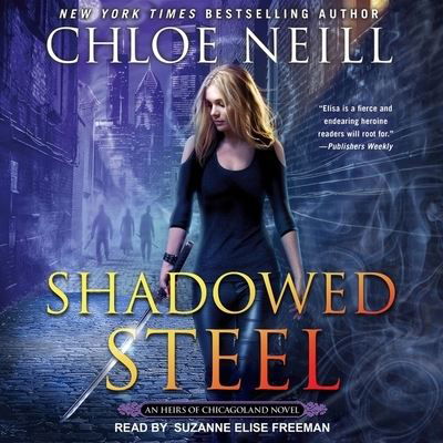 Cover for Chloe Neill · Shadowed Steel (CD) (2021)