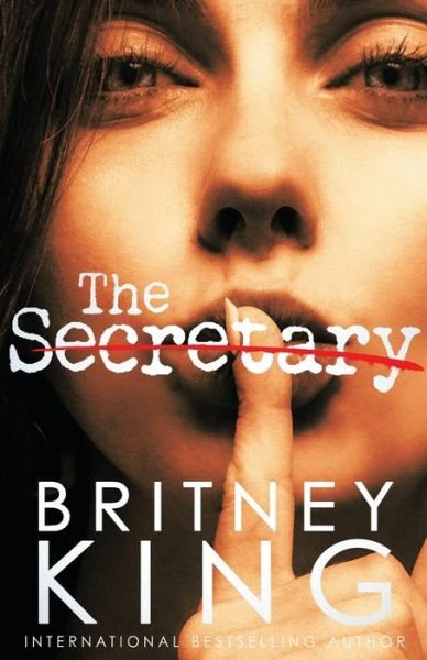 Cover for Britney King · The Secretary: A Psychological Thriller (Taschenbuch) (2022)