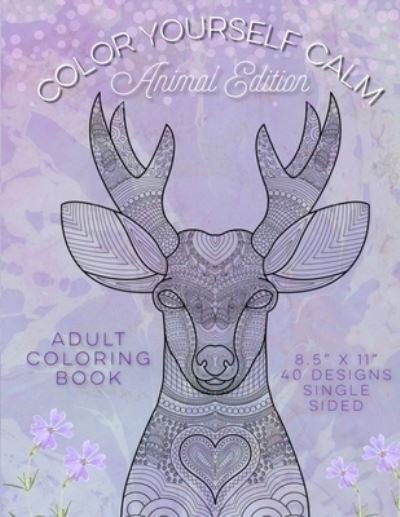 Cover for Tini Prints · Color Yourself Calm: Animal Edition: Adult Coloring Book (Paperback Book) (2021)
