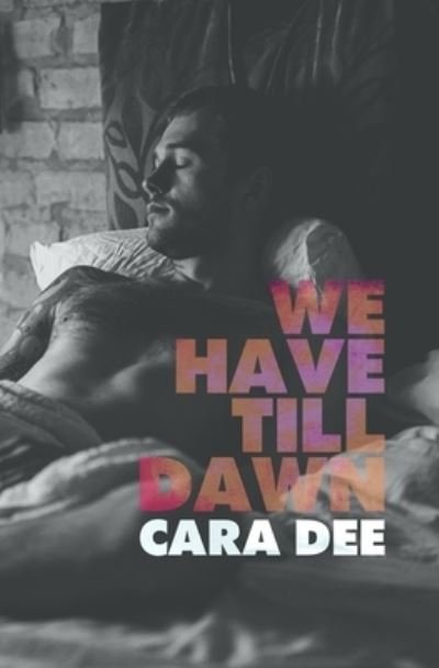 Cover for Cara Dee · We Have Till Dawn (Pocketbok) (2020)