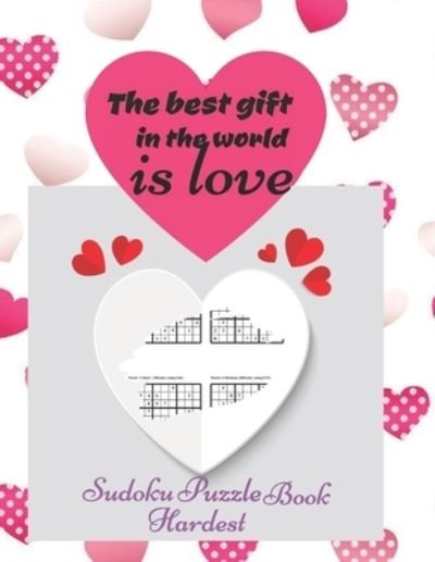 Cover for Model H Creations · The Best Gift in the World is Love Sudoku Puzzle Book Hardest (Paperback Book) (2020)