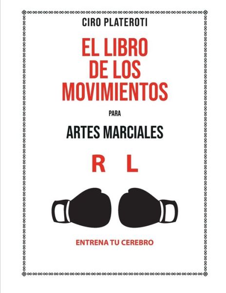 Cover for Plateroti · El Libro de Los Movimientos Para Artes Marciales (Paperback Book) (2021)