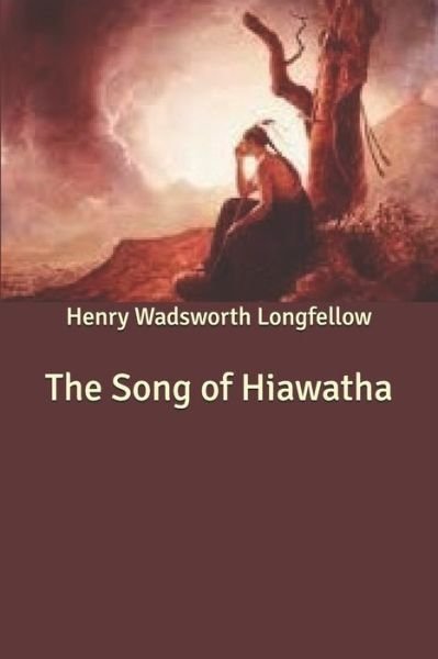 Cover for Henry Wadsworth Longfellow · The Song of Hiawatha (Paperback Book) (2020)