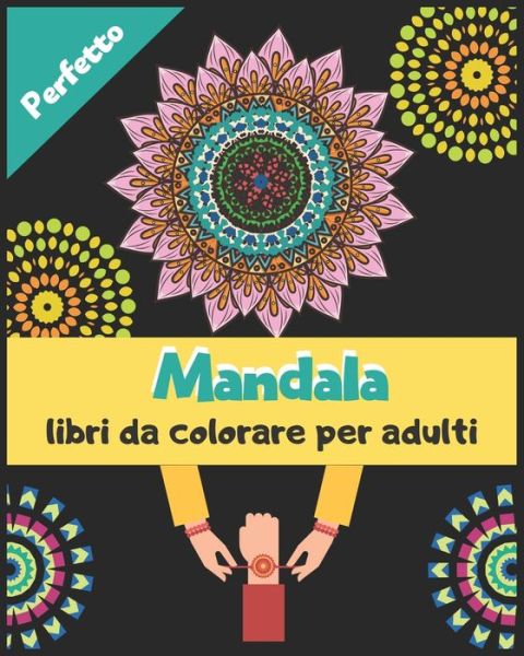 Cover for Abde Abde · Libri Da Colorare Per Adulti Perfetto (Paperback Book) (2020)